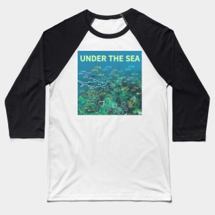 under the sea,blue sea,sea creatures,Turtle, puffer fish, starfish, shrimp, shark, tropical fish, sea horse, seaweed, sardines, squid, crabs, clams Baseball T-Shirt